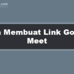 Cara Membuat Link Google Meet