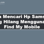 Cara Mencari Hp Samsung Yang Hilang Menggunakan Find My Mobile
