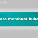 cara membuat buket