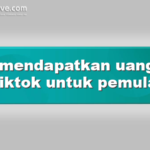 cara mendapatkan uang dari tiktok untuk pemula